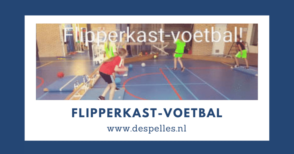 Flipperkast-Voetbal in de gymles
