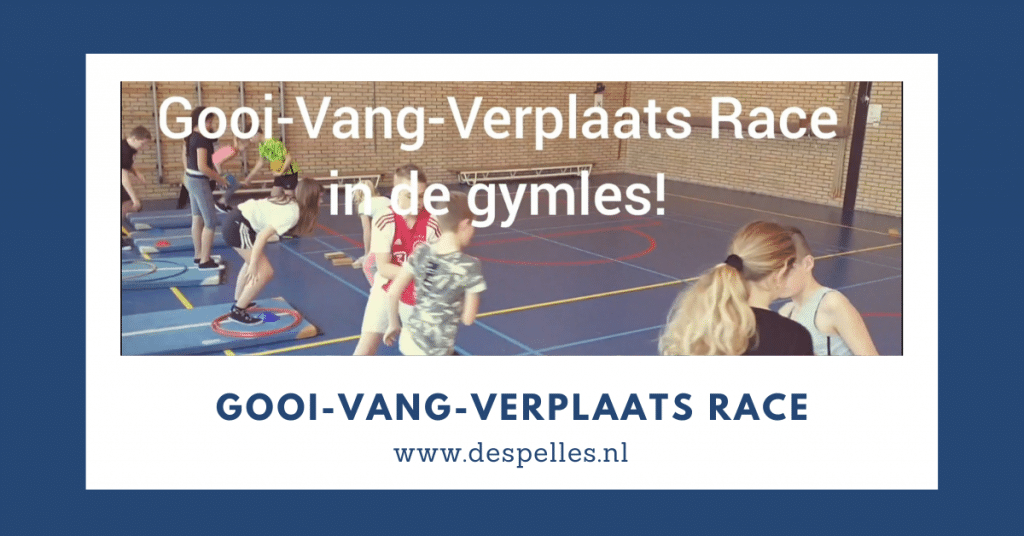 Gooi-Vang-Verplaats Race in de gymles